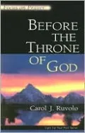 Before the Throne of God: Focus on Prayer