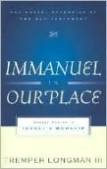 Immanuel in Our Place: Seeing Christ in Israel's Worship