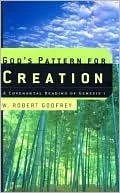 God's Pattern for Creation: A Covenantal Reading of Genesis 1