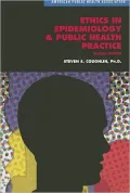 Ethics in Epidemiology and Public Health Practice: Collected Works