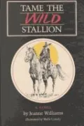 Tame the Wild Stallion