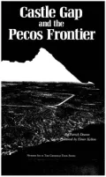 Castle Gap and the Pecos Frontier, Vol. 6