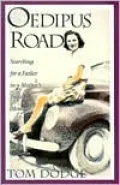 Oedipus Road: Searching for a Father in a Mother's Fading Memory