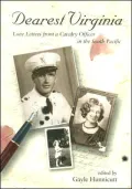 Dearest Virginia: Love Letters from a Cavalry Officer in the South Pacific