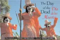 The Day of the Dead / Dia De Los Muertos