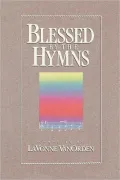 Blessed by the Hymns