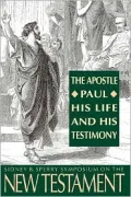 The Apostle Paul, His Life and His Testimony: The 23rd Annual Sidney B. Sperry Symposium