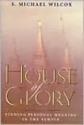 House of Glory: Finding Personal Meaning in the Temple