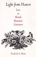 Light from Heaven : Love in British Romantic Literature