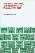 State, Education, and Social Class in Mexico, 1880-1928