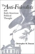 The anti-federalists and early American political thought