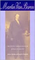 Martin Van Buren: Law, Politics, and the Shaping of Republican Ideology