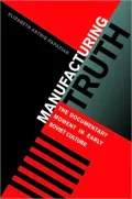 Manufacturing Truth: The Documentary Moment in Early Soviet Culture