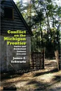 Conflict on the Michigan Frontier: Yankee and Borderline Cultures, 1815-1840