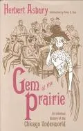 Gem of the Prairie An Informal History of the Chicago Underworld