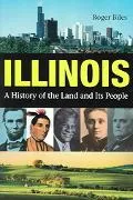 Illinois: A History of the Land and Its People