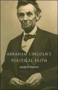 Abraham Lincoln's Political Faith