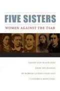 Five Sisters: Women Against the Tsar