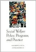 Social Welfare Policy, Programs, and Practice