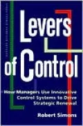 Levers of Control: How Managers Use Control Systems to Drive Strategic Renewal