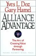 Alliance Advantage: The Art of Creating Value through Partnering