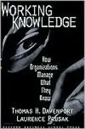 Working Knowledge: How Organizations Manage What They Know