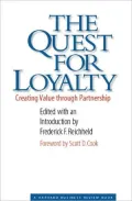The Quest for Loyalty: Creating Value Through Partnership
