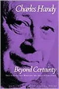 Beyond Certainty: The Changing Worlds of Organization