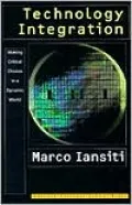 Technology Integration: Making Critical Choices in a Dynamic World