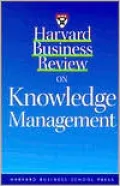 Harvard Business Review on Knowledge Management