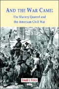 And the War Came: The Slavery Quarrel and the American Civil War