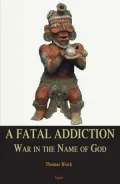 A Fatal Addiction: War in the Name of God