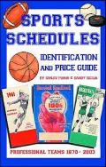 Sports Schedule Identification & Price Guide 1870-2003