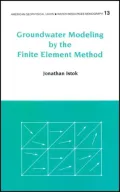 Groundwater Modeling by the Finite Element Method