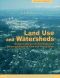Land Use and Watersheds: Human Influence on Hydrology and Geomorphology in Urban and Forest Areas