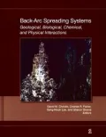 Back-Arc Spreading Systems: Geological, Biological, Chemical, and Physical Interactions