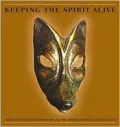Keeping the Spirit Alive: American Indian Art from the Dr and Mrs Robert B. Pamplin, Jr. Collection