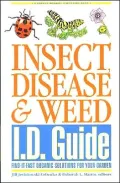 Insect, Disease and Weed I. D. Guide: Find-It-Fast Organic Solutions for Your Garden