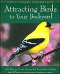 Attracting Birds to Your Backyard: 536 Ways to Create a Haven for your Favorite Birds