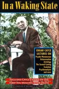 In a Waking State: Edgar Cayce Lectures