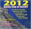 2012 Mayan Year of Destiny