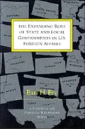 The expanding role of state and local governments in U. S. foreign affairs