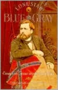 Lone Star Blue and Gray: Essays on Texas in the Civil War