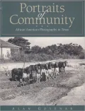 Portraits of Community: African American Photography in Texas