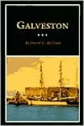 Galveston: A History and a Guide (Fred Rider Cotten Popular History Series; No.15)