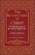 Second Coming of Christ: The Resurrection of the Christ within You: A Revelatory Commentary on the Original Teachings of Jesus