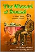 Wizard of Sound: A Story About Thomas Edison (Creative Minds Biographies)