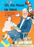 Oh, the Places He Went: A Story about Dr. Seuss
