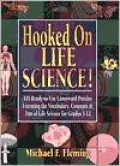 Hooked on Life Science!: 101 Ready-to-Use Crossword Puzzles Featuring Vocabulary, Concepts and Fun of Life Science for Grades 5-12