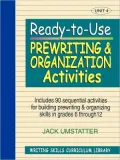 Writing Skills Curriculum Library: Ready-to-Use Prewriting & Organization Activities, Unit 4